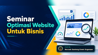Seminar Optimasi Website Untuk Bisnis By Kecoak Ganteng